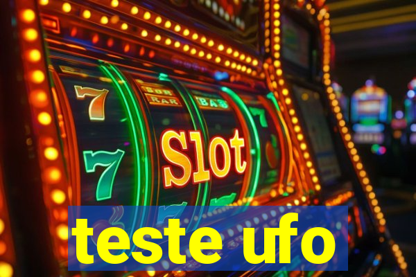 teste ufo